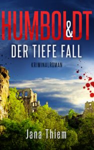 Humboldt und der letzte Lauf Jana Thiem Oberlausitzkrimi
