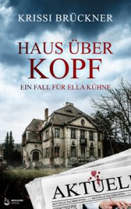 Haus über Kopf: Ein Fall für Ella Kühne
